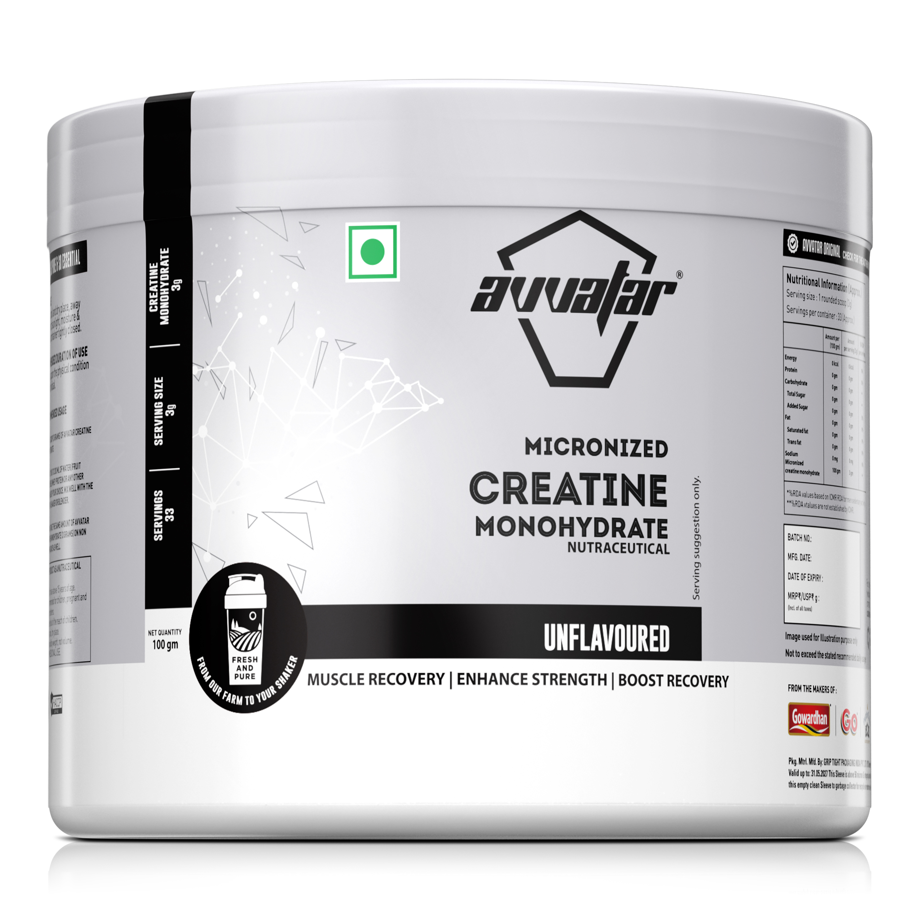 Micronized for Rapid Absorption: Our creatine monohydrate is finely micronized, ensuring quick absorption and maximum effectiveness.
33 Servings per Container: Each 100g container provides a total of 33 servings, offering excellent value for your muscle-building needs.
Pure and Potent: Avvatar Creatine Monohydrate is of the highest quality, free from fillers and additives, supporting your fitness goals without compromise.
Enhanced Strength and Endurance: Fuel your workouts with the power of creatine, promoting increased strength, endurance, and overall athletic performance
Versatile Use: Suitable for various fitness goals, including muscle building, strength training, and high-intensity workouts.
Easy to Mix: Our micronized powder dissolves easily in water or your favorite beverage, making it convenient to incorporate into your daily routine.
Lab Tested for Purity: Avvatar products undergo rigorous testing to ensure the highest standards of purity and quality.